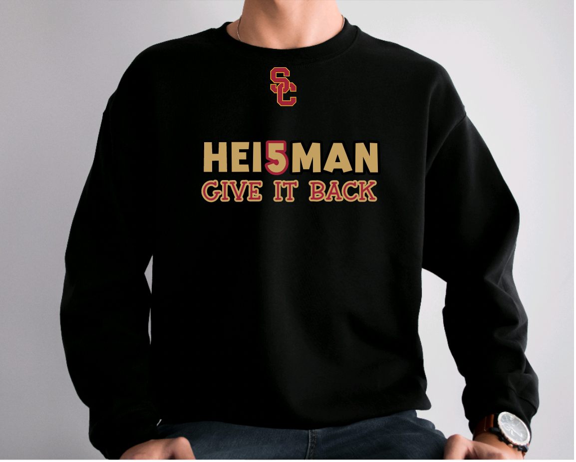 Trojans | USC Heisman (Hei5man) GIVE IT BACK! Tshirt, Sweatshirt, or Hoody