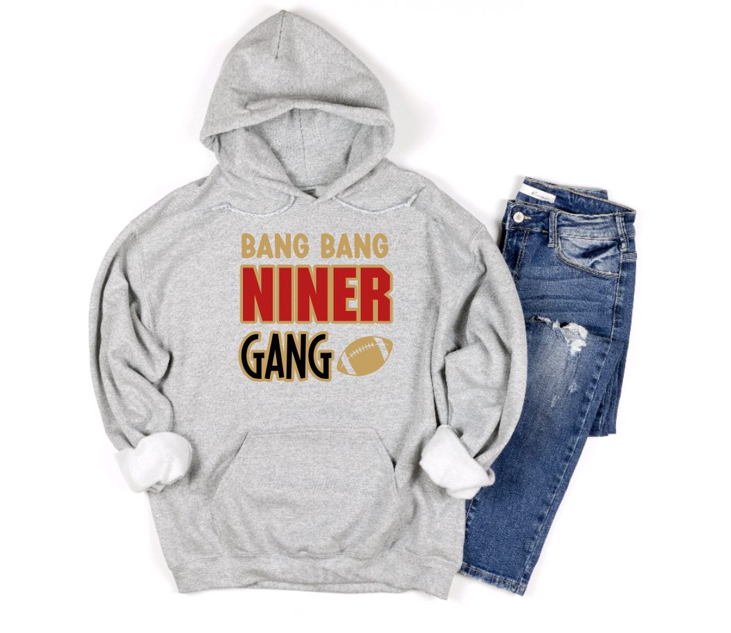 49ers BANG BANG NINER GANG TShirt, Sweatshirt, or Hoody