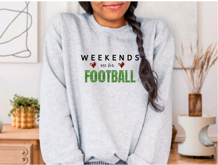 WEEKENDS are for FOOTBALL - Tshirt, Sweatshirt, or Hoody